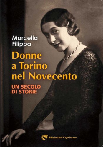 Libro Donne a Torino nel Novecento Marcella Filippa 2 un secolo di storie