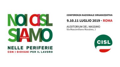 Furlan, Giorgetti, Bassetti, Landini, Bargagallo e Visentini alla Conferenza nazionale organizzativa della Cisl a Roma dal 9 all’11 luglio