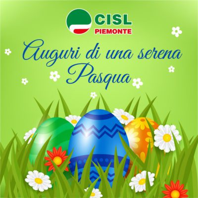 Buona Pasqua dalla Cisl Piemonte. Il messaggio del segretario generale Ferraris