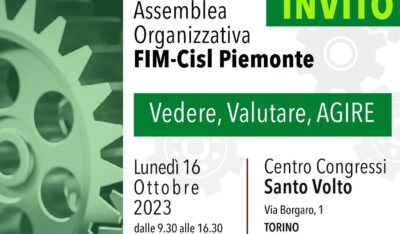 Lunedì 16 ottobre l’Assemblea organizzativa della Fim Piemonte con i segretari Fim e Cisl Benaglia e Caretti