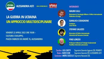 La Cisl Alessandria Asti organizza il convegno “La guerra in Ucraina: un approccio multidisciplinare”
